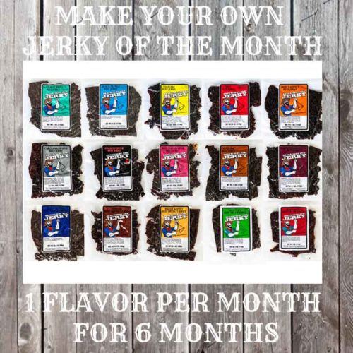 15 bags of Jerky on a wooden background with the words Make Your Own Jerky of the Month on the top and 1 flavor per month for 6 months on the bottom